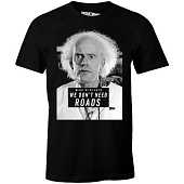 Retour Vers Le Futur T-shirt Noir M Hommes "We Don't Need Roads"