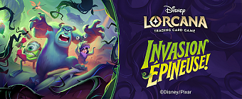 24/07 | Disney Lorcana : Invasion &Eacute;pineuse